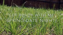 Get Ready With Me Spring Date Night | Le Beauty Girl