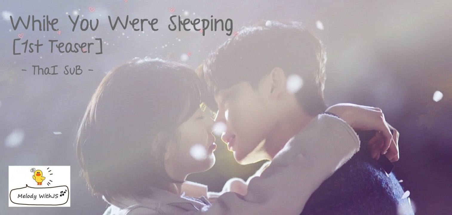 [Thai Sub] Teaser 1 While You Were Sleeping