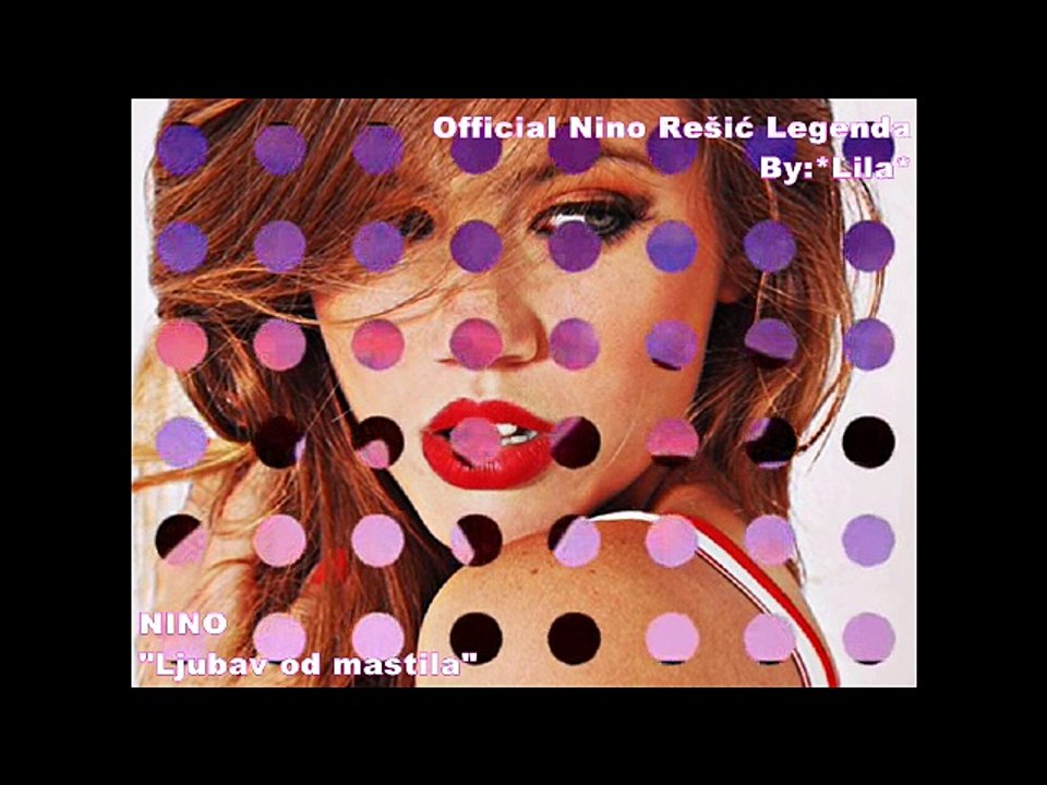NINO REŠIĆ - LJUBAV OD MASTILA