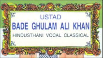 Ustad Bade Ghulam Ali Khan-- Bhairavi Thumari