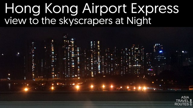 Hong Kong Airport Express, view to the skyscrapers at Night