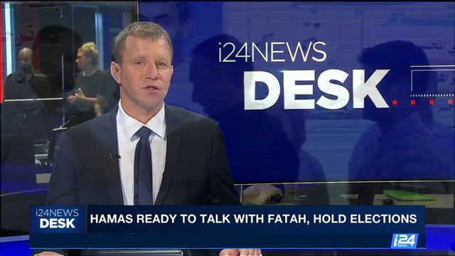 i24NEWS DESK | Hamas ready to talk with Fatah, hold elections | Sunday, September 17th 2017m