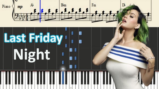 Katy Perry - Last Friday Night (T.G.I.F.) Piano with Lyrics Synthesia Piano Tutorial - YouTube