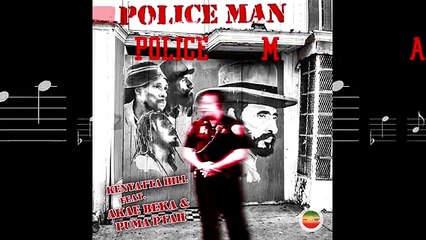 Kenyatta Hill - Police Man (feat. Akae Beka & Puma Ptah)