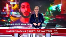 Hamile Kadına Çarptı,Meydan Dayağı Yedi!