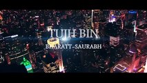 Tujh Bin New Hindi Love songs Most Romantic Songs 2016 2017 YouTube - YouTube