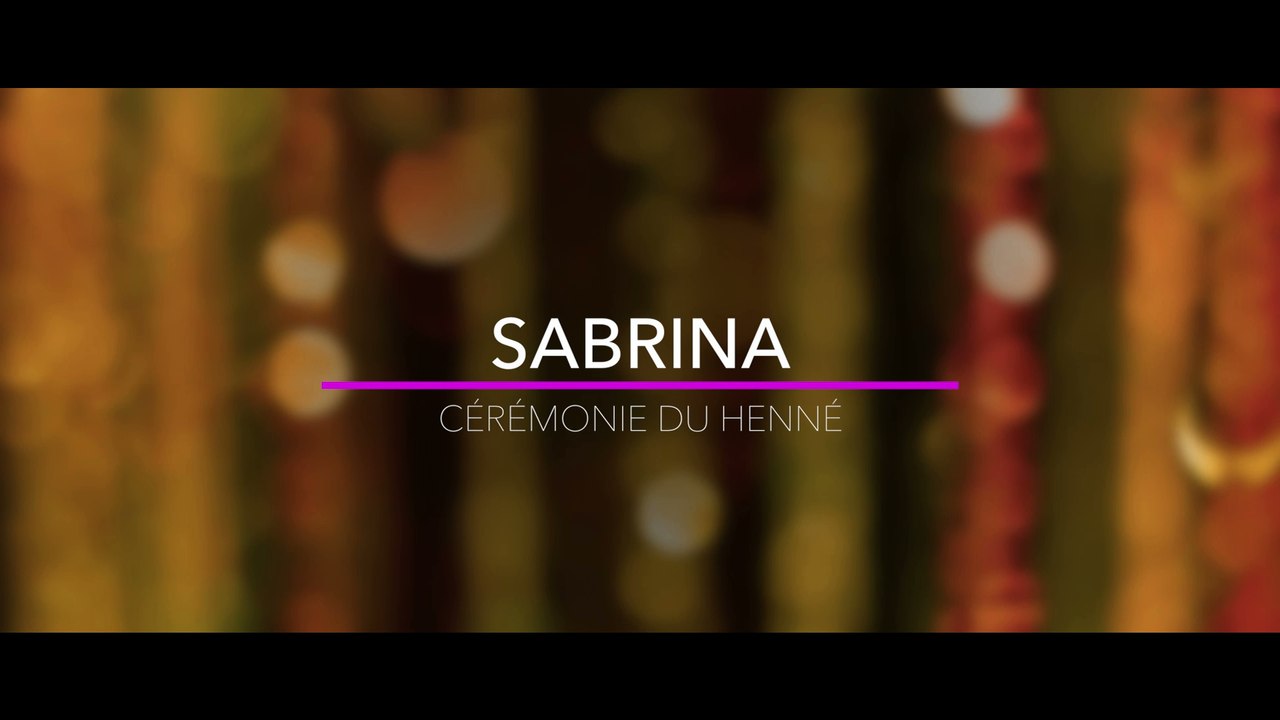 Cérémonie du Henné : Sabrina  29/07/17