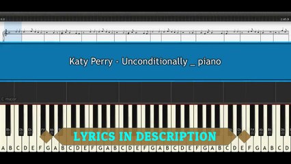 Unconditionally Piano Tutorial Sheet Music Cover Lyrics By Katy Perry Synthesia Lesson Youtube Video Dailymotion