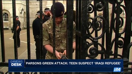 i24NEWS DESK | Parsons Green attack: tee, suspect 'Iraqi refugee'  Sunday, September 17th 2017