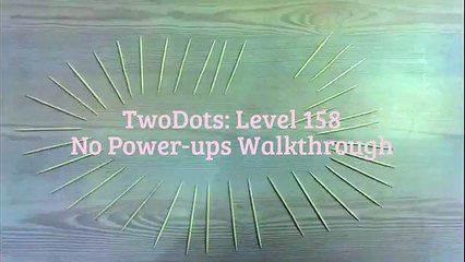 TwoDots: Level 158 (No Power-ups) Walkthrough (Two Dots)