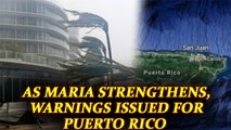 Hurricane Maria targets Dominica, Puerto Rico on high alert | Oneindia News