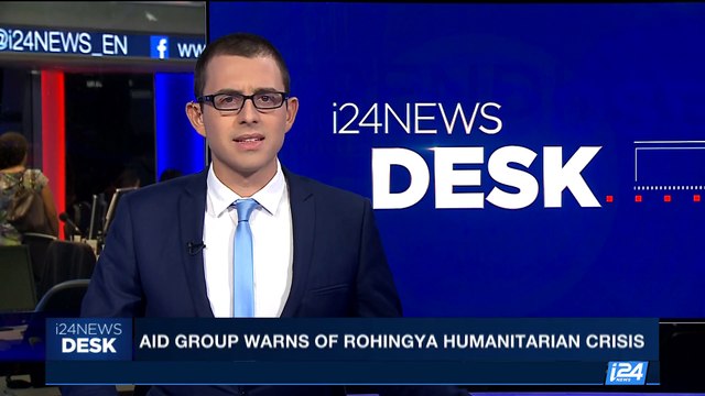 i24NEWS DESK | Aid group warns of Rohingya humanitarian crisis | Monday, September 18th 2017