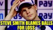 India vs Australia 1st ODI : Steve Smith blames balls for shameful defeat | Oneindia News