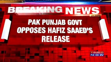 Pakistan Punjab Govt Worried About The Release Of Hafiz Saaed - 26-11 Mastermind