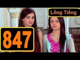 Âm Mưu Và Tình Yêu Tập 847 Thuyết Minh