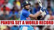 India vs Australia 1st ODI : Hardik Pandya sets world record with hat trick sixes | Oneindia News