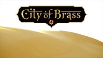 City of Brass - Bande-annonce de l'accès anticipé