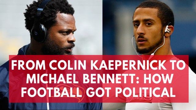 From Colin Kaepernick to Michael Bennett: How the NFL got political