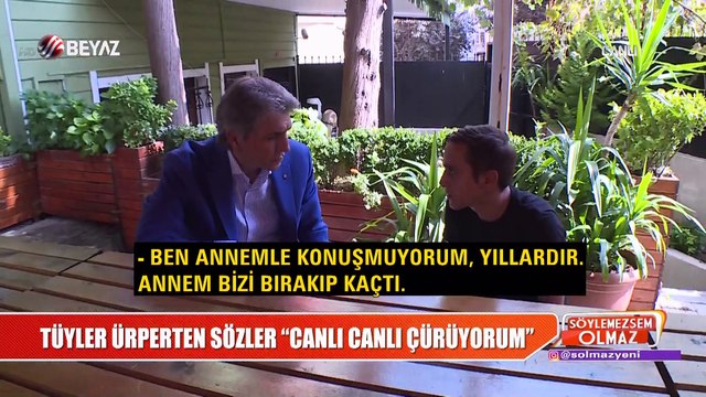 Tüyler ürperten sözler: canlı canlı çürüyorum!