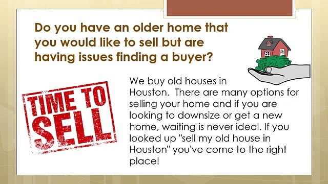 Have an Older Home and Looking to Sell? We Buy Old Houses in Houston