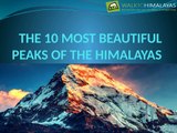 THE 10 MOST BEAUTIFUL PEAKS OF THE HIMALAYAS