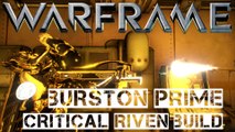 Warframe Burston Prime Riven Build - Critical Build