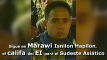 Sigue en Marawi Isnilon Hapilon, el califa del EI para el Sudeste Asiático