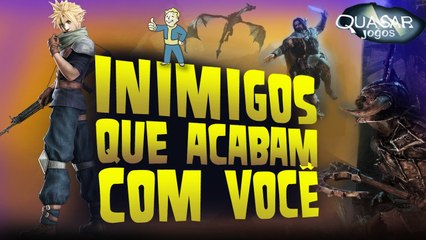 Inimigos que acabam com você em jogos - Quasar Jogos