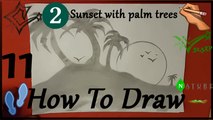 ✍ How To Draw 11 | Sunset with palm trees | Easy