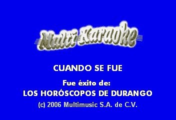 Cuando Se Fue - Los Horoscopos De Durango (Karaoke)