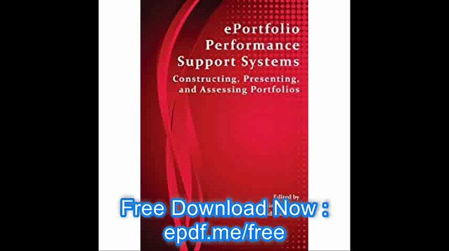 Eportfolio Performance Support Systems Constructing, Presenting, and Assessing Portfolios (Perspectives on Writing)