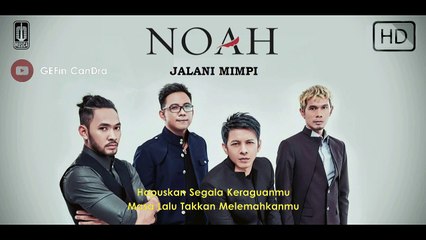 NOAH - Jalani Mimpi (Lirik Video)
