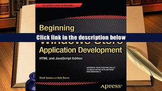 FREE [DOWNLOAD] Beginning Windows Store Application Development: HTML and JavaScript Edition: HTML