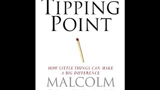 The Tipping Point 4/4: How Little Things Can Make a Big Difference