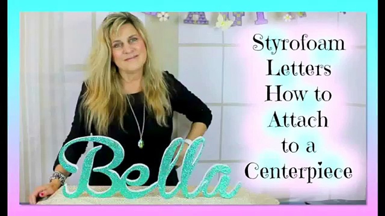 Sweet 16 Candelabra DIY - Sweet 16 DIY - Styrofoam Letters Attach Name to Styrofoam Base|Styroscript