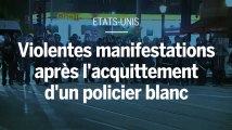 Violentes manifestations après l’acquittement d’un policier blanc aux Etats-Unis