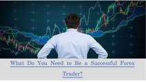 What Do You Need to Be a Successful Forex Trader? - Magna Financial Review