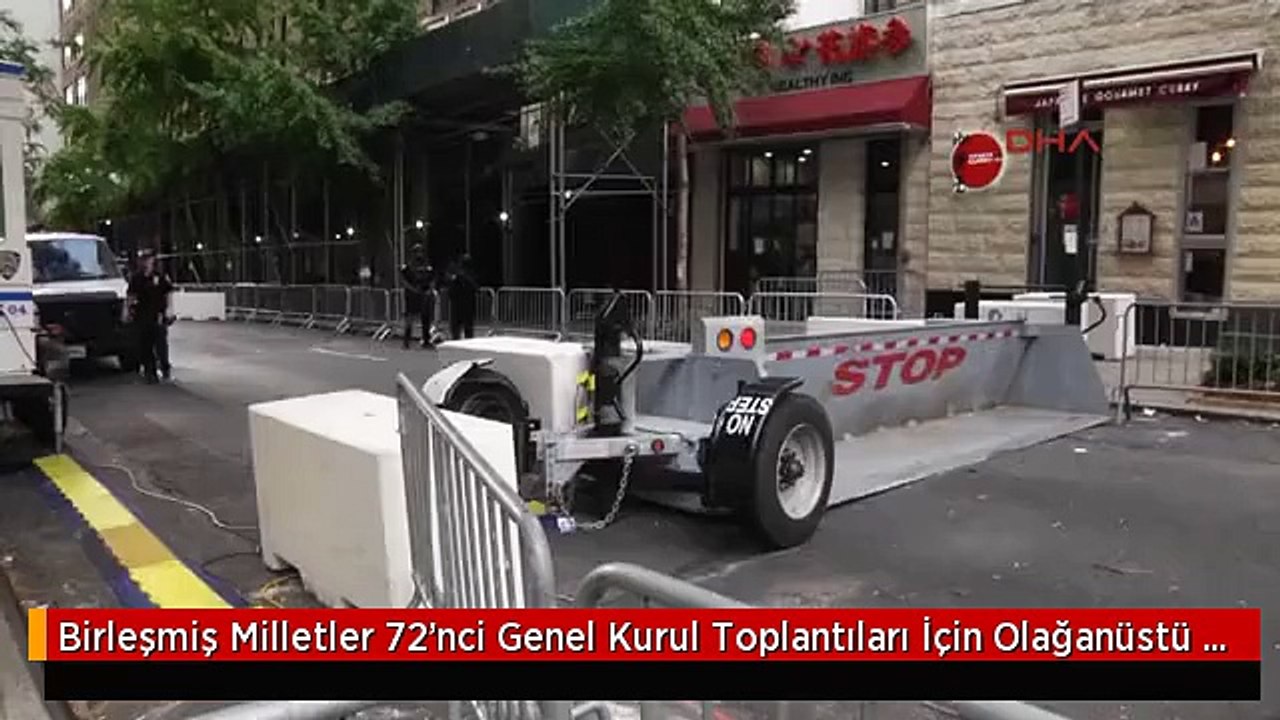 Birleşmiş Milletler 72'nci Genel Kurul Toplantıları İçin Olağanüstü Güvenlik Önlemleri Alındı