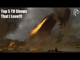 Top 5 TV Shows | My Personal List of Favorites