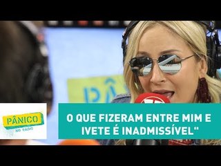 "O que fizeram entre mim e Ivete é inadmissível", diz Claudia Leitte
