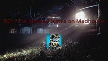 RE 7 owning Fat Molded (Mines) on Madhouse