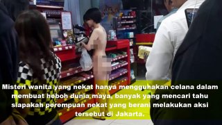 Nekat Full VIdeo Hanya Berpakaian CD Saja Wanita ini Nekat Belanja di Minimarket Taman Sar