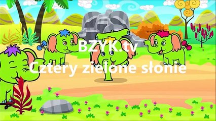 Piosenka dla dzieci Cztery słonie zielone słonie