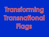 Transforming Transnational Flags