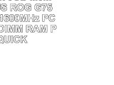 16GB Kit 2 x 8GB Memory for ASUS ROG G751JT DDR3L 1600MHz PC3L12800 SODIMM RAM