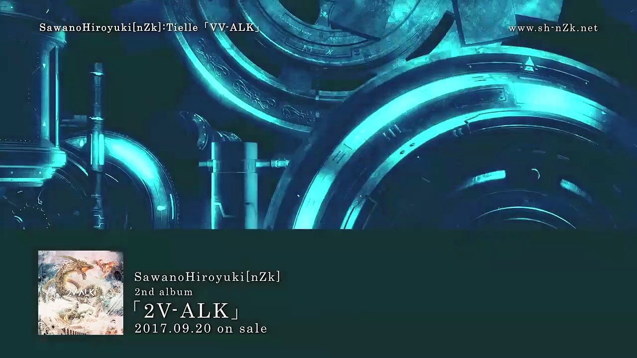 SawanoHiroyuki[nZk]Tielle 『VV-ALK』