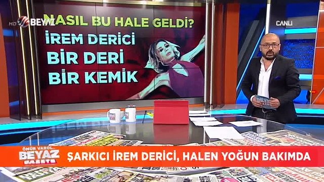 İrem Derici halen yoğun bakımda