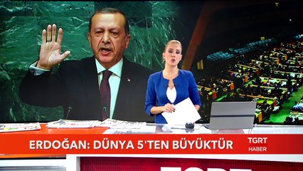 Erdoğan Dünya 5'ten Büyüktür