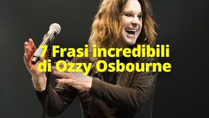 7 Frasi incredibili di Ozzy Osbourne