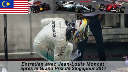 Entretien avec Jean-Louis Moncet après le Grand Prix de Singapour 2017